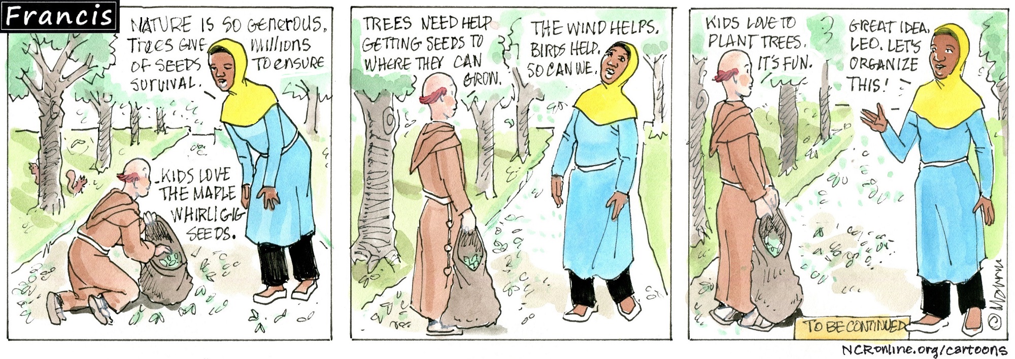Francis, the comic strip: Brother Leo and Gabby talk about the power of planting seeds.