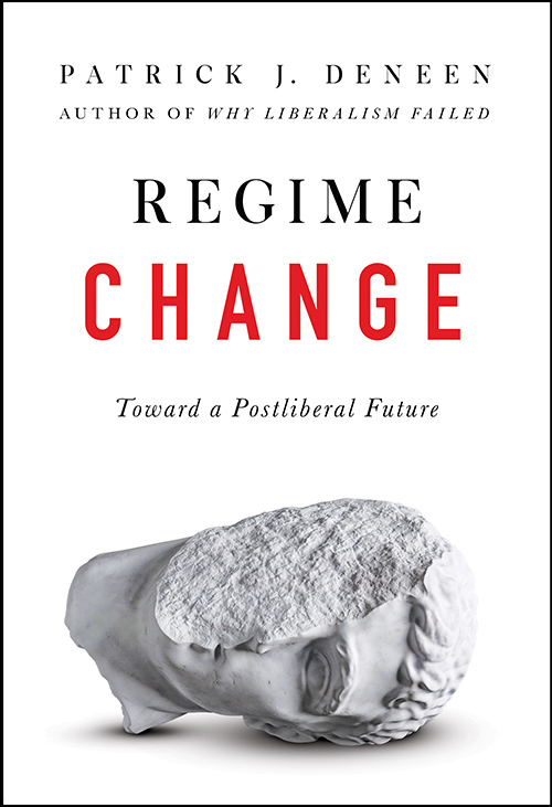 Cover of Regime Change: Toward a Postliberal Future