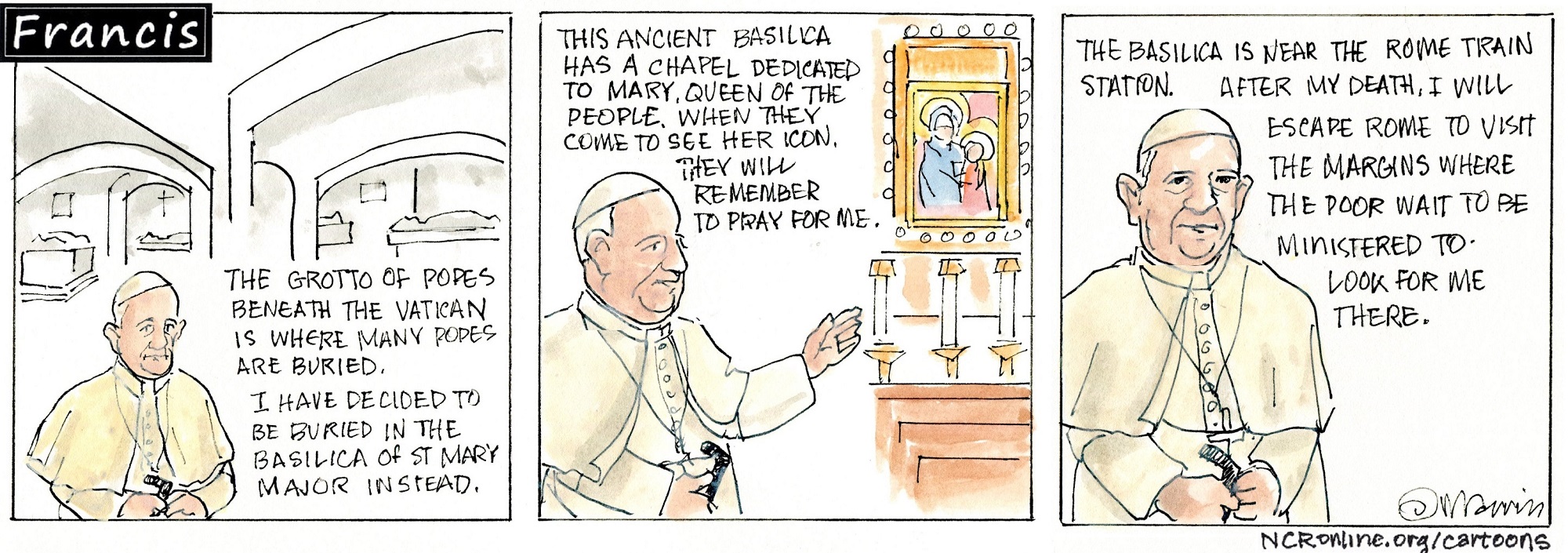 Francis, the comic strip: Other popes are buried in the grotto of St. Peter's Basilica. But Francis has chosen somewhere else.