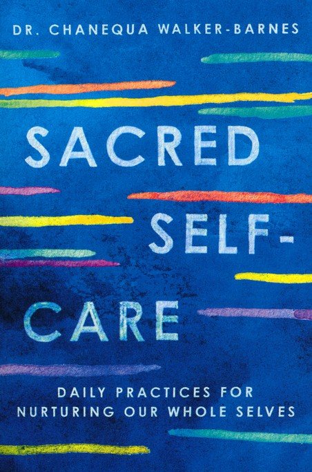 Book cover for "Sacred Self-Care: Daily Practices for Nurturing Our Whole Selves"