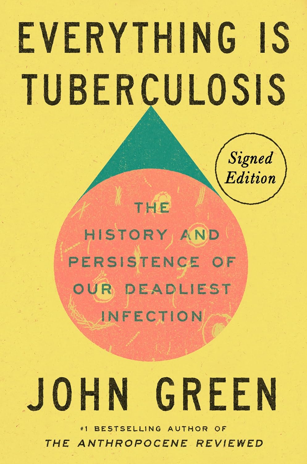 Book cover for "Everything Is Tuberculosis"