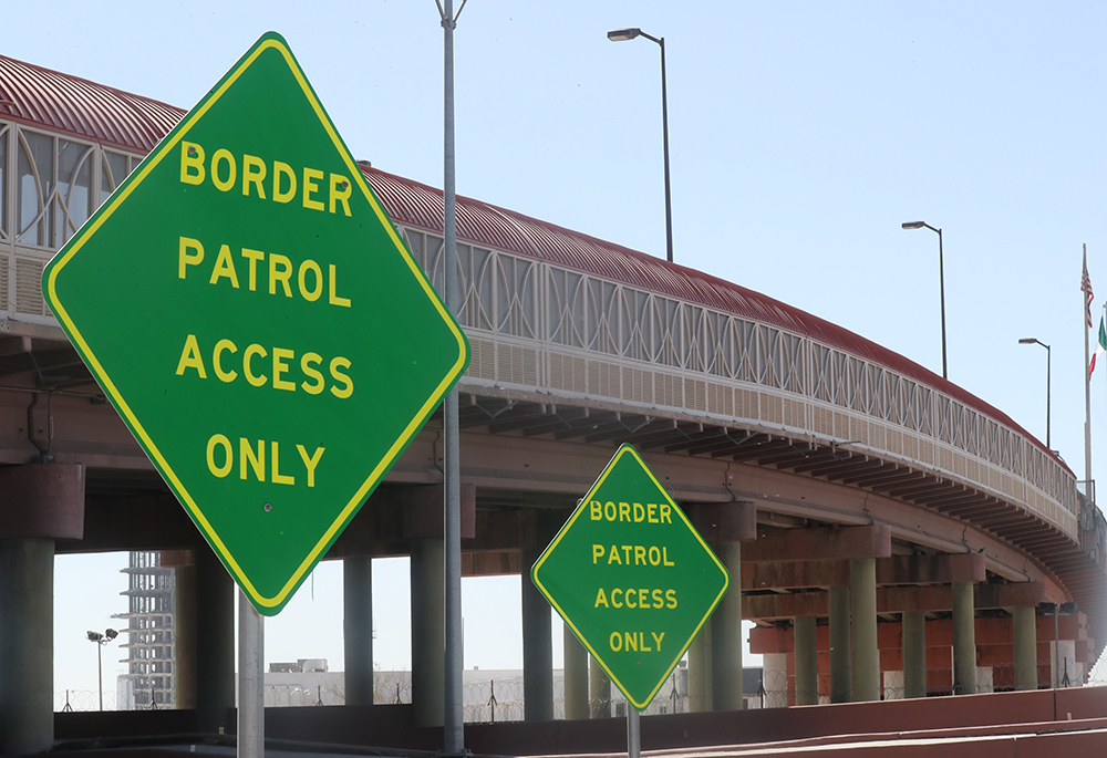 Signs are seen near the port of entry bridge in El Paso, Texas, to cross into Ciudad Juarez, Mexico, March 24, 2025. (OSV News/Bob Roller)
