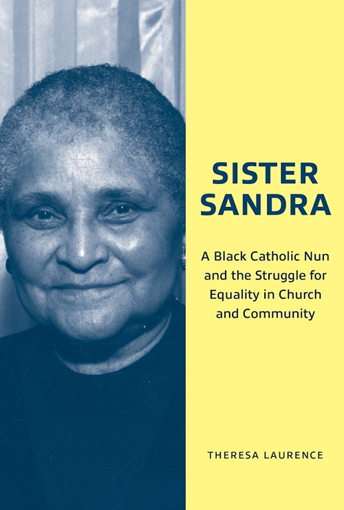 Cover of "Sister Sandra: A Black Catholic Nun and the Struggle for Equality in Church and Community"