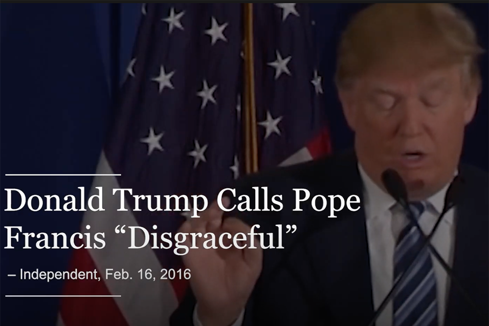 The one-minute ad released by Not Our Faith PAC includes a quote from then presidential candidate Donald Trump (NCR screenshot/YouTube/NotOurFaith PAC) The one-minute ad released by Not Our Faith PAC includes a quote from then presidential candidate Donald Trump (NCR screenshot/YouTube/NotOurFaith PAC)