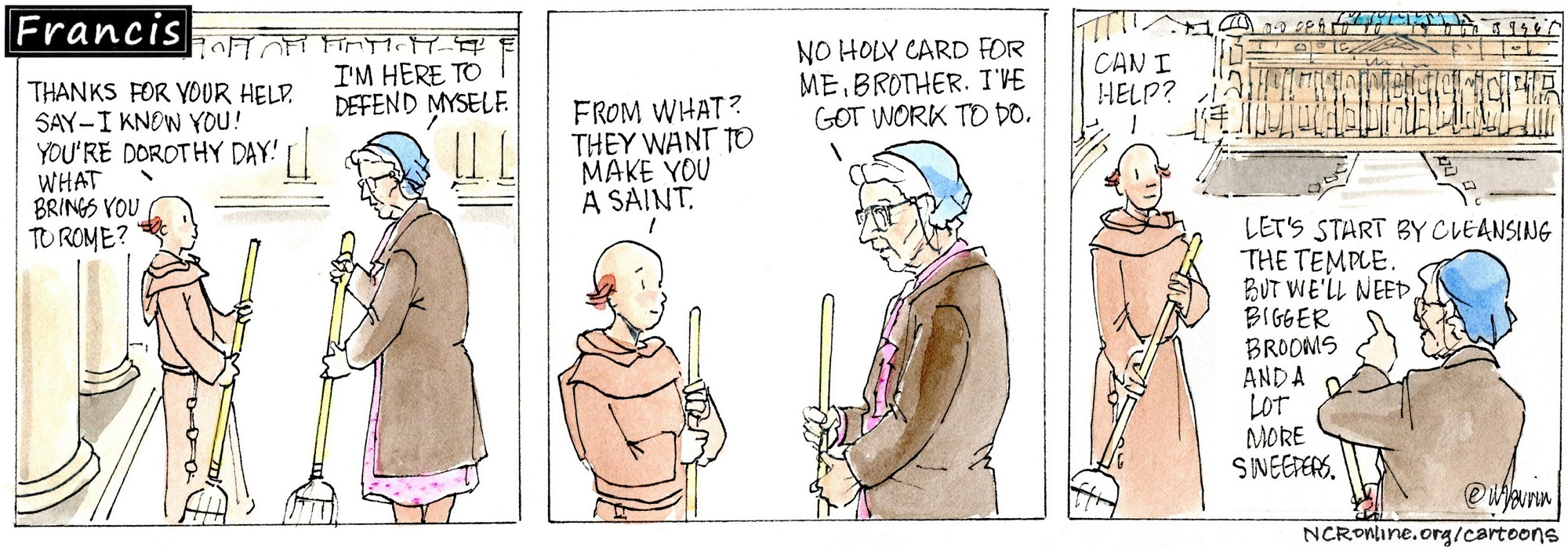 Francis, the comic strip: Brother Leo and Dorothy Day get to work cleansing the temple.