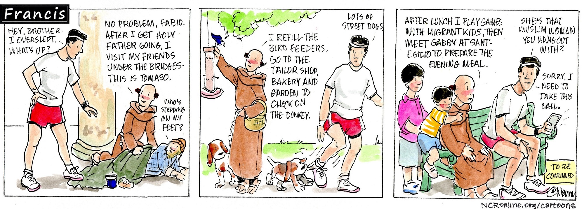 Francis, the comic strip: Brother Leo outlines his rather full schedule to Brother Fabio.