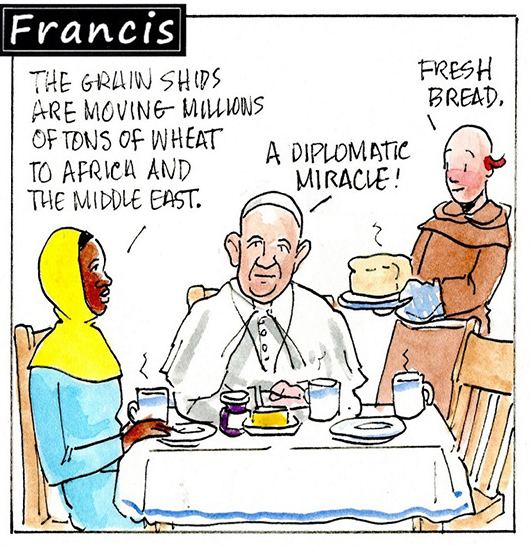 Francis, the comic strip: Grain ships are moving tons of wheat to Africa and the Middle East — a diplomatic miracle!