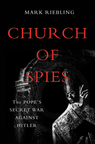 Saints and Spies: Pope Pius XII's secret war against Hitler | National