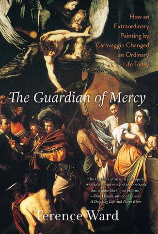 "The Guardian of Mercy," by Terence Ward. (Arcade Publishing)