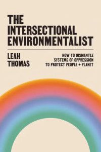 Book cover of The Intersectional Environmentalist