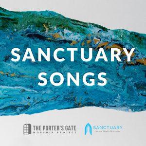 Album cover to "Sanctuary Songs," released by Sanctuary Mental Health Ministries and The Porter's Gate