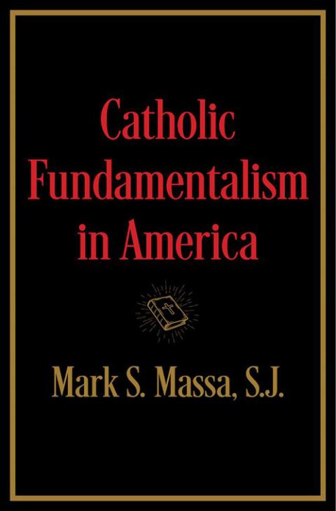 Catholic Fundamentalism in America book cover