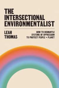 Book cover of The Intersectional Environmentalist