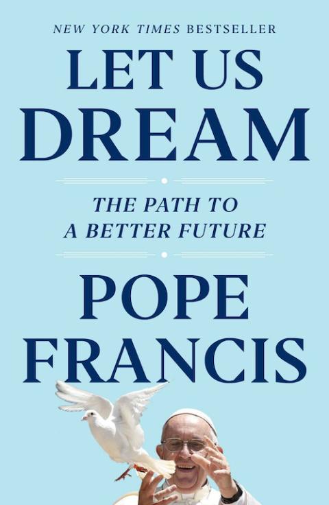 Cover art for "Let Us Dream" by Pope Francis (Simon & Schuster) Cover art for "Let Us Dream" by Pope Francis (Simon & Schuster)
