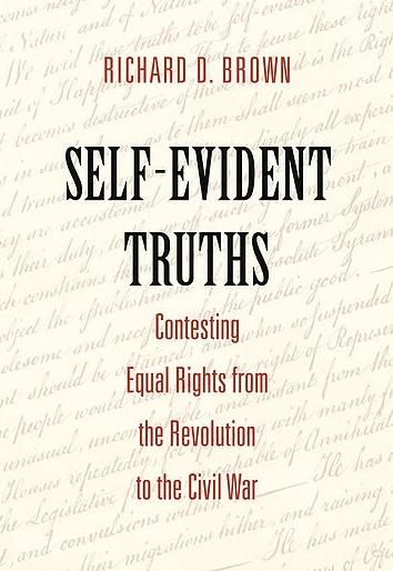 Cover of Self-Evident Truths by Richard D. Brown Cover of Self-Evident Truths by Richard D. Brown