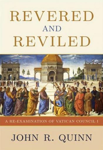 Cover of "Revered and Reviled: A Re-Examination of Vatican Council I" by John R. Quinn