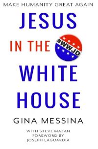 Jesus in the White House: Make Humanity Great Again book cover Jesus in the White House: Make Humanity Great Again book cover