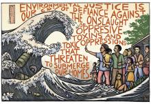 In this poster, people stand up against a tidal wave of environmental destruction. The costs of this tidal wave are borne most heavily by the poor, Indigenous people and people of color. (Ricardo Levins Morales)