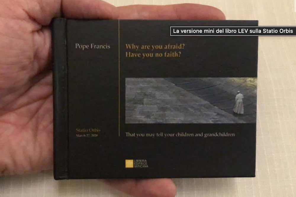 The miniature copy of "Why Are You Afraid? Have You No Faith?" containing Pope Francis' March 27, 2020 extraordinary "urbi et orbi" blessing. (Courtesy of Msgr. Lucio Ruiz)